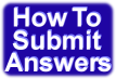 How To Submit Answers