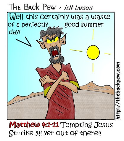 Satan tempting Jesus by Jeff Larsen See thebackpew.com for more great biblical cartoons